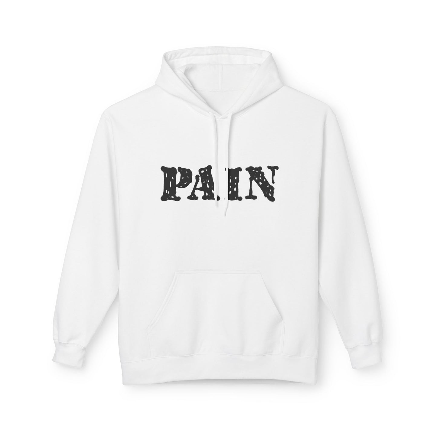 Pain Statement Unisex Hoodie, Comfortable Fleece Hoodie, Inspirational Casual Wear, Unique Gift for Friends, Cozy Sweatshirt for Everyday