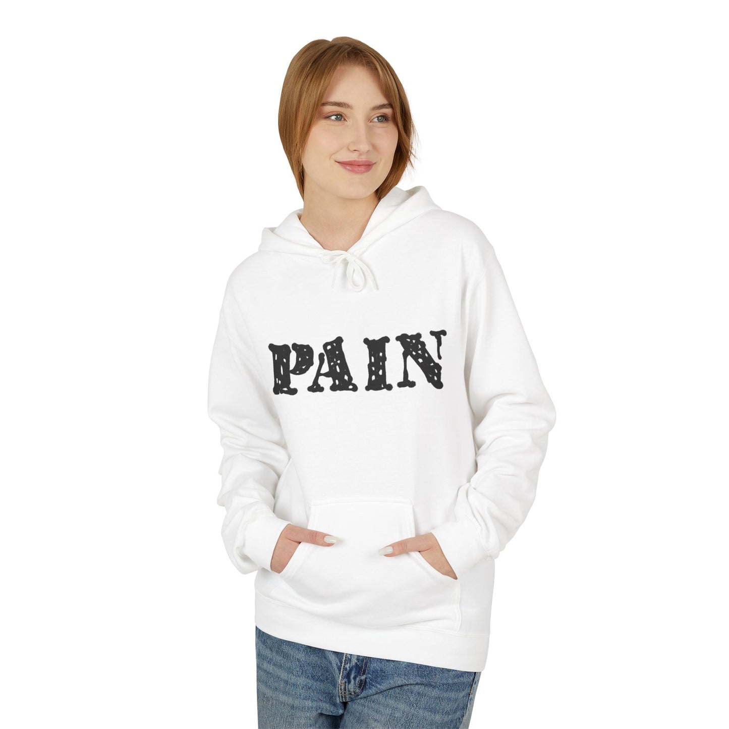 Pain Statement Unisex Hoodie, Comfortable Fleece Hoodie, Inspirational Casual Wear, Unique Gift for Friends, Cozy Sweatshirt for Everyday